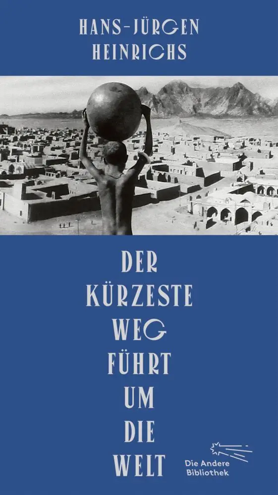 Cover: 9783847704294 | Der kürzeste Weg führt um die Welt | Hans-Jürgen Heinrichs | Buch