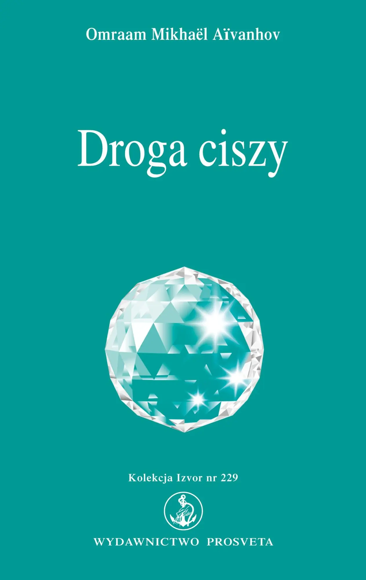 Cover: 9783895154294 | Droga ciszy | Omraam Mikhael Aivanhov | Taschenbuch | Izvor | Polnisch
