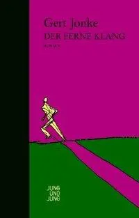 Cover: 9783902144294 | Der ferne Klang | Roman | Gert Jonke | Buch | 288 S. | Deutsch | 2008
