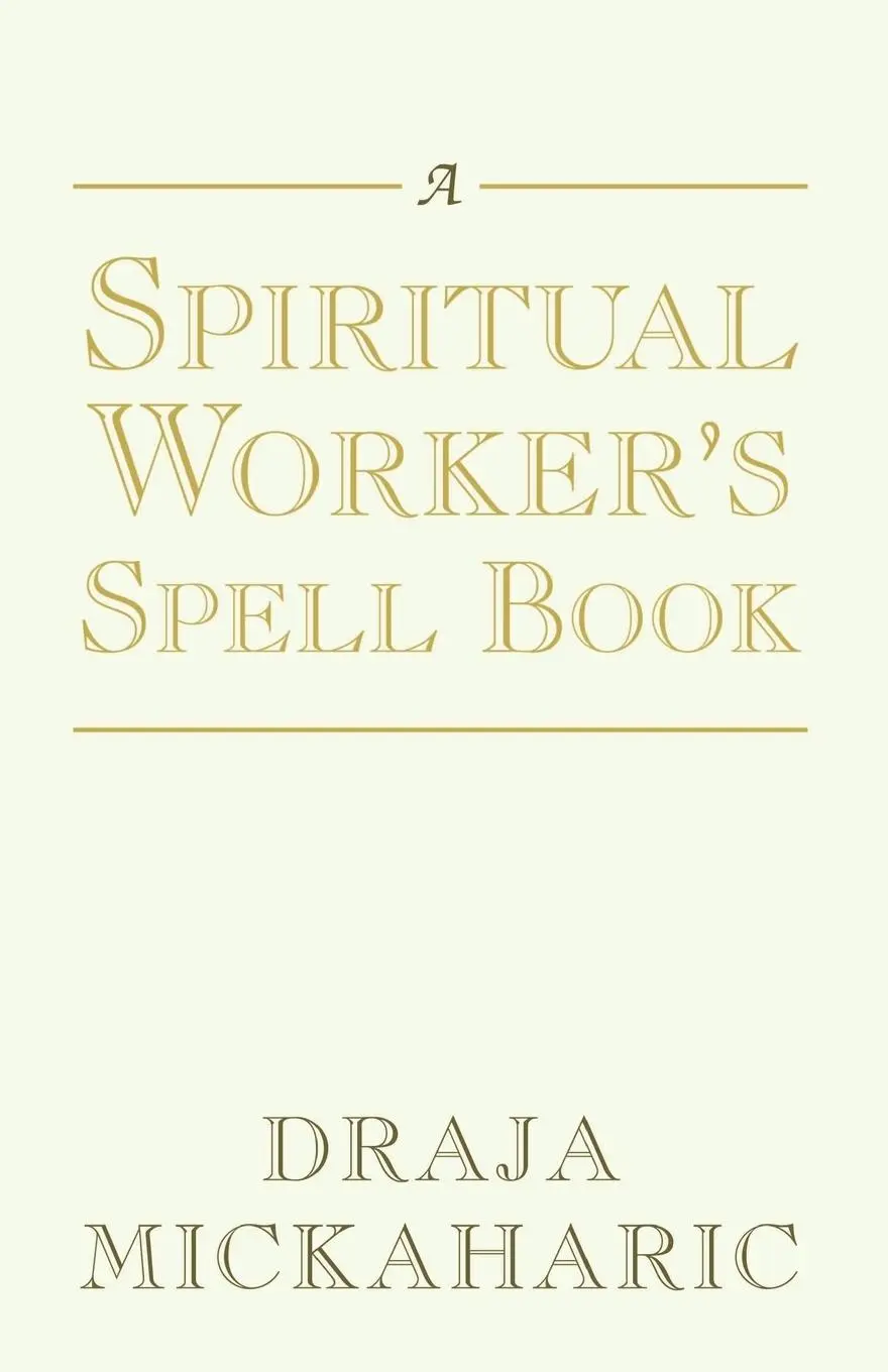 Cover: 9781401084394 | A Spiritual Worker's Spell Book | Draja Mickaharic | Taschenbuch