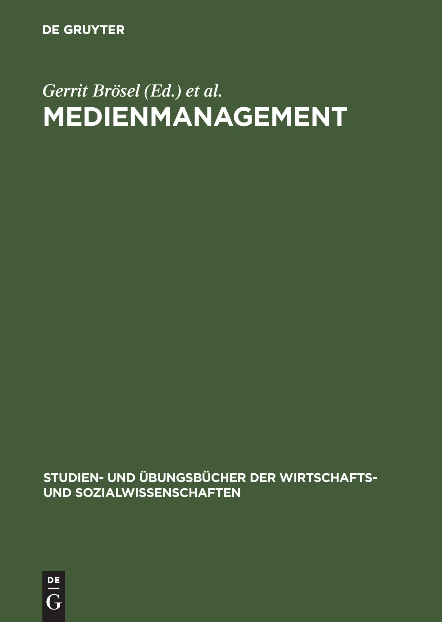 Cover: 9783486274394 | Medienmanagement | Aufgaben und Lösungen | Gerrit Brösel (u. a.) | XI