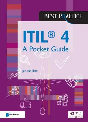 Cover: 9789401804394 | ITIL(r)4: A Pocket Guide | van Haren Publishing | Taschenbuch | 2019