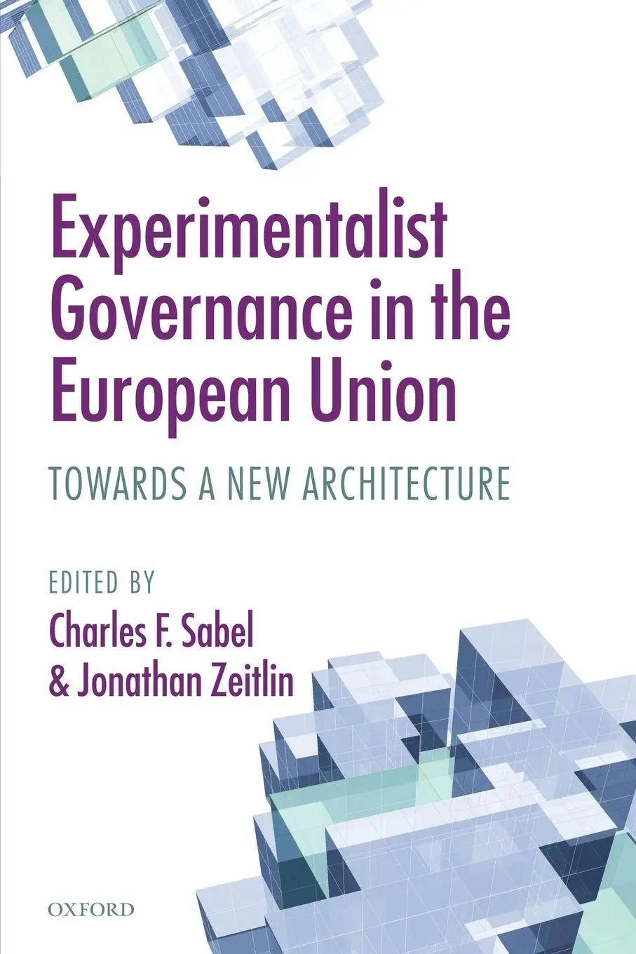 Cover: 9780199604494 | Experimentalist Governance in the European Union | Sabel (u. a.)