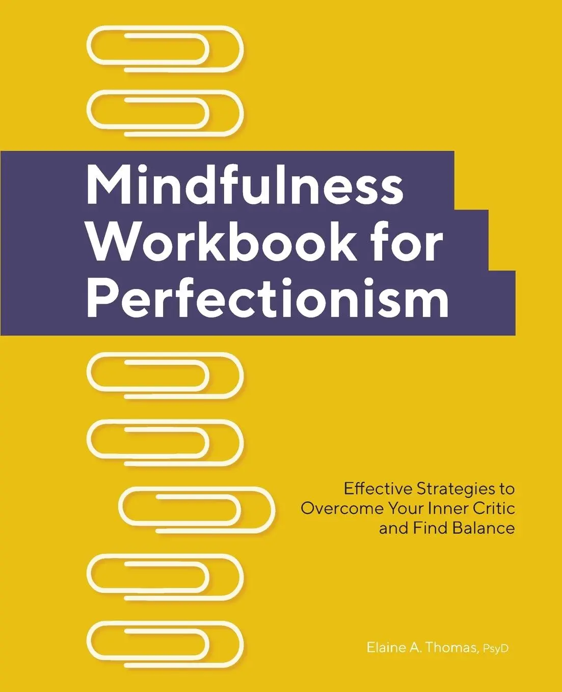 Cover: 9781638784494 | Mindfulness Workbook for Perfectionism | Elaine A. Thomas | Buch