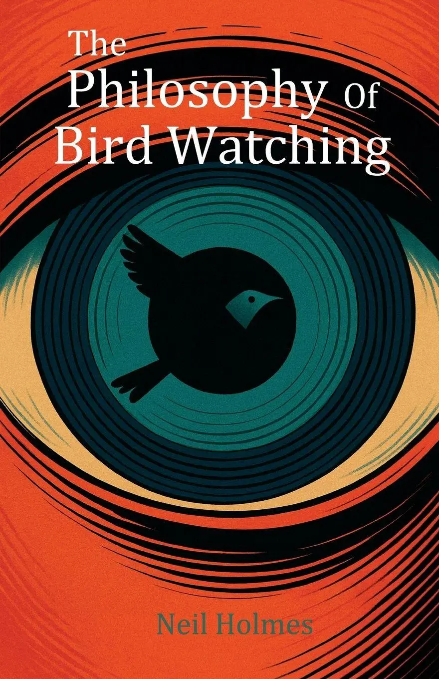 Cover: 9781918264494 | The Philosophy of Bird Watching | Neil Holmes | Taschenbuch | Englisch