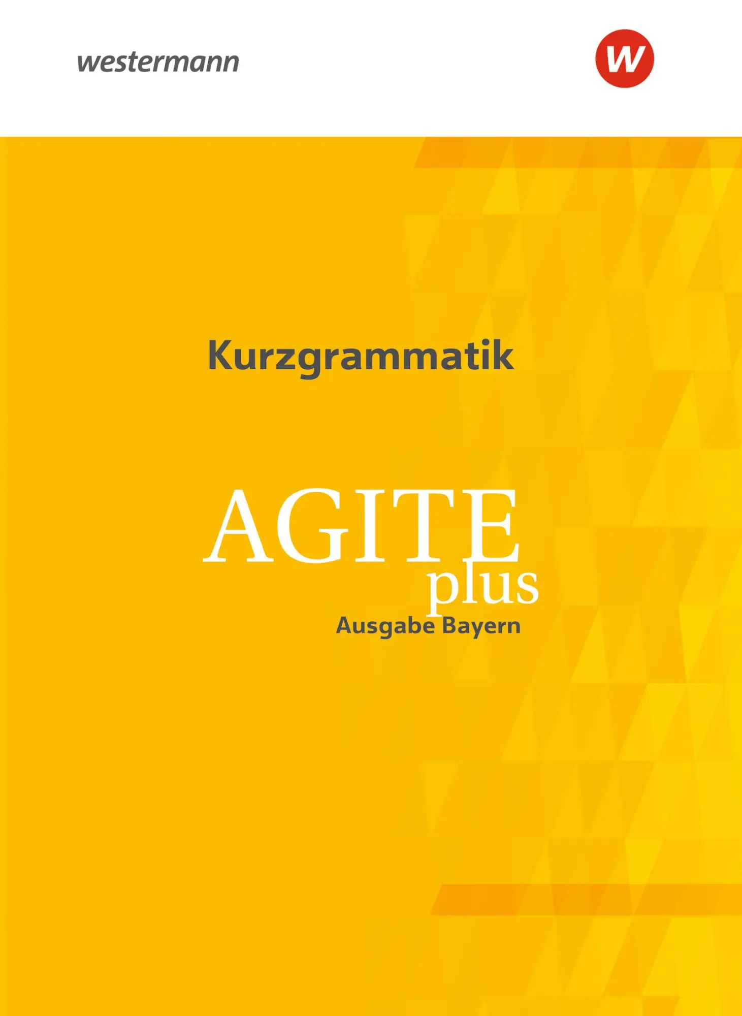 Cover: 9783140104494 | Agite plus. Kurzgrammatik. Bayern | Sven Lorenz (u. a.) | Broschüre