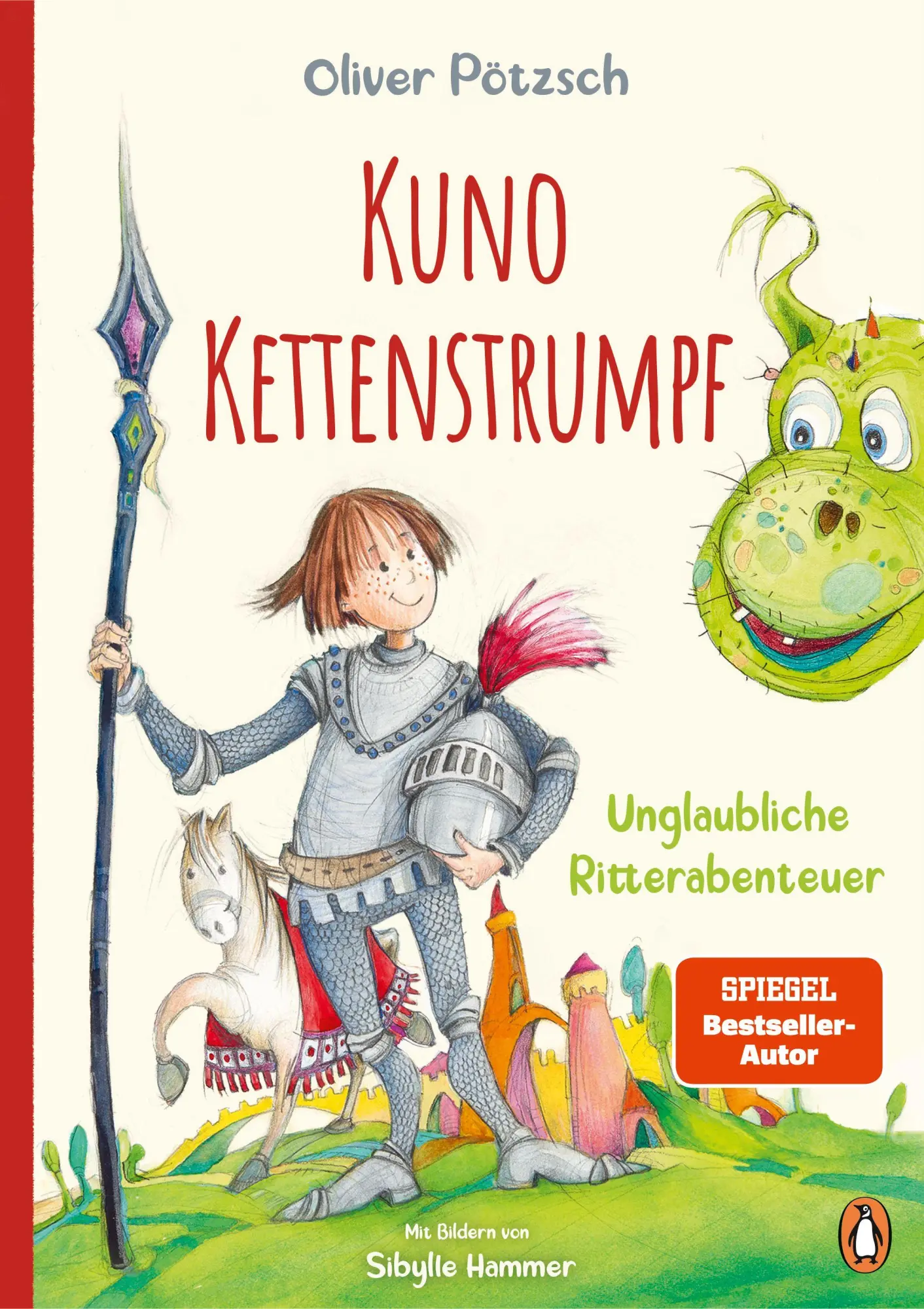 Cover: 9783328304494 | Kuno Kettenstrumpf - Unglaubliche Ritterabenteuer | Oliver Pötzsch