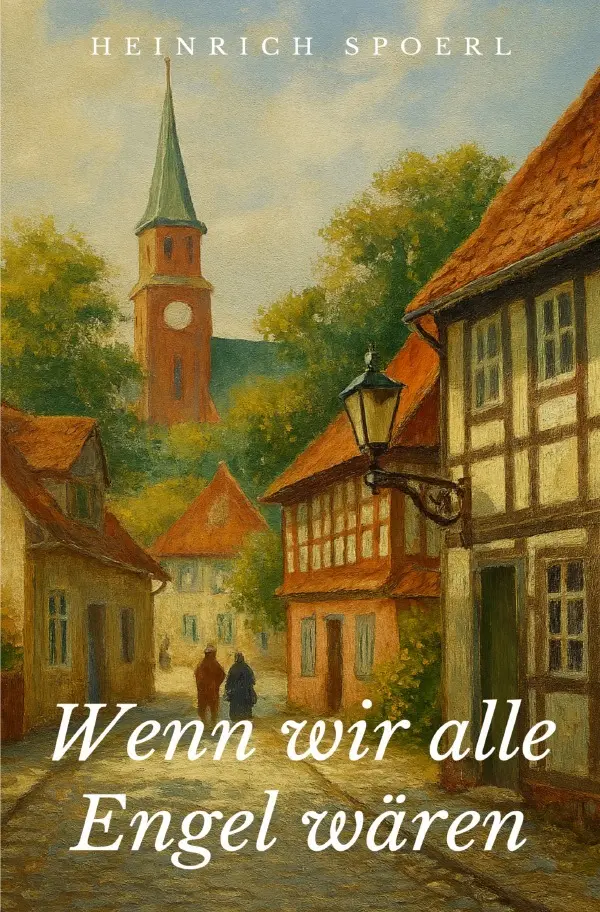 Cover: 9783565154494 | Wenn wir alle Engel wären | DE | Heinrich Spoerl | Taschenbuch | 2026