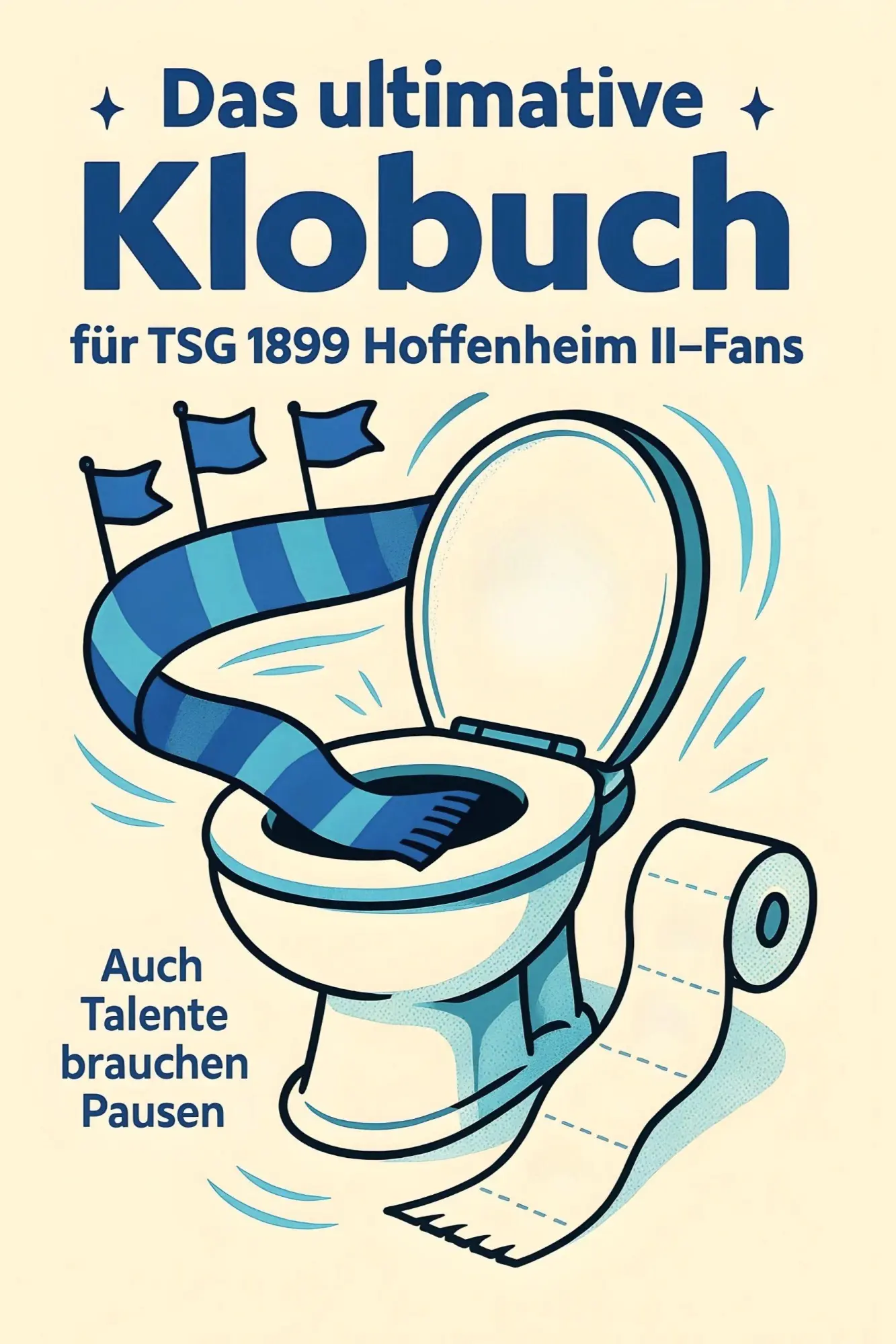 Cover: 9783695394494 | Das ultimative Klobuch für TSG 1899 Hoffenheim II-Fans | Zimmermann