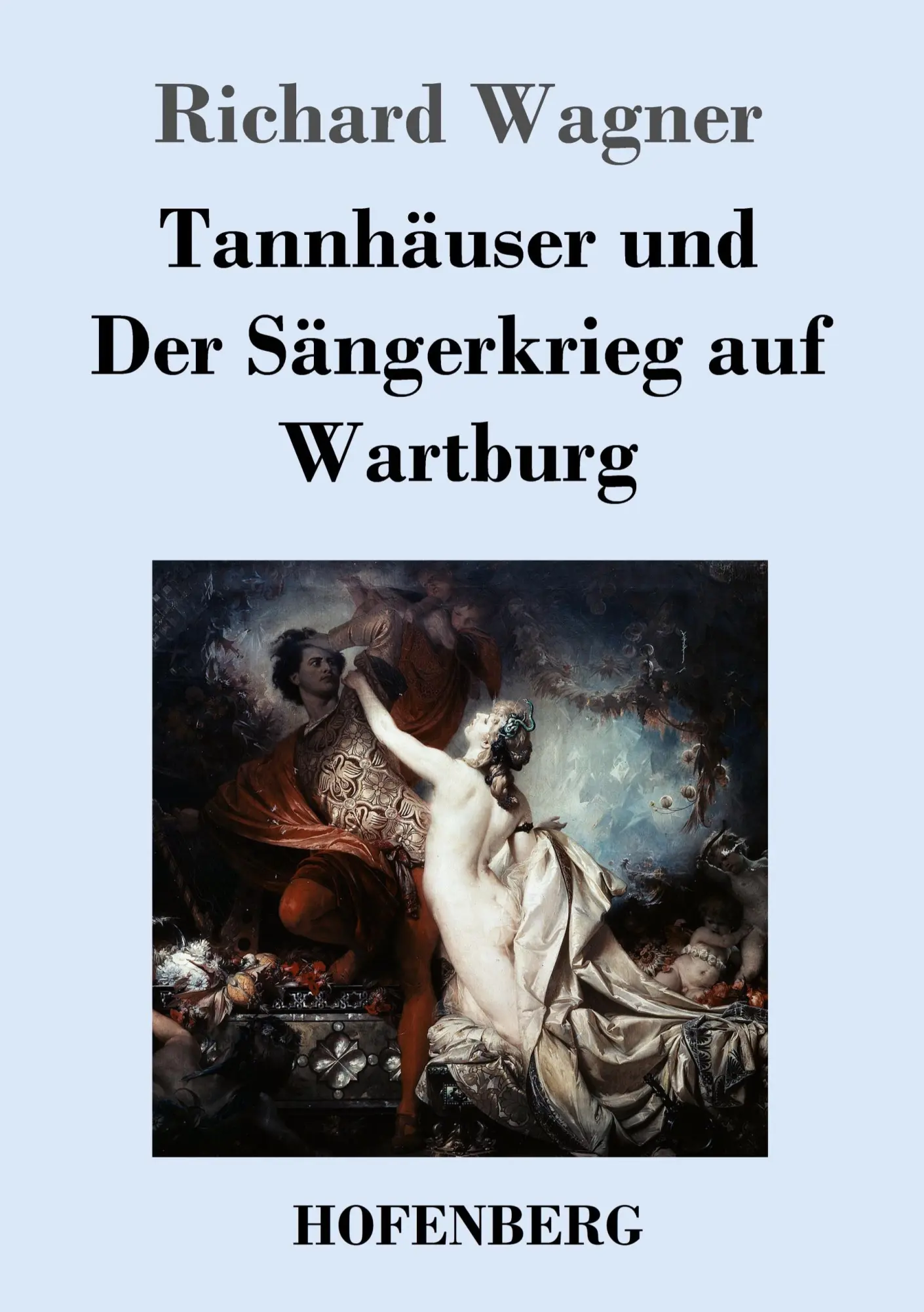 Cover: 9783843034494 | Tannhäuser und Der Sängerkrieg auf Wartburg | Richard Wagner | Buch