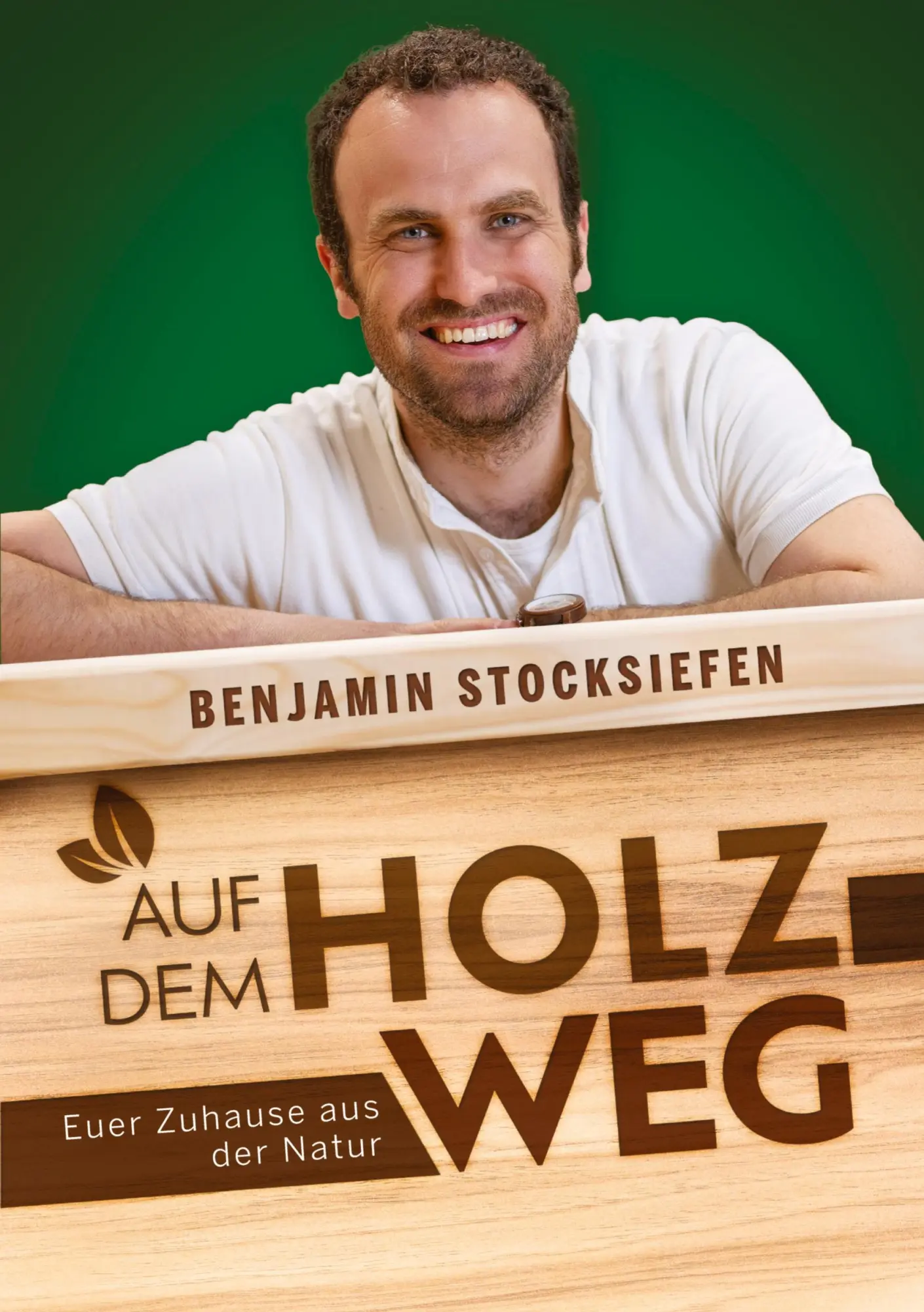 Cover: 9783384594594 | Auf dem Holzweg | Euer Zuhause aus der Natur | Benjamin Stocksiefen