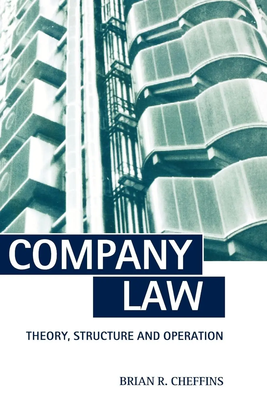 Cover: 9780198764694 | Company Law | Theory, Structure, and Operation | Brian R. Cheffins
