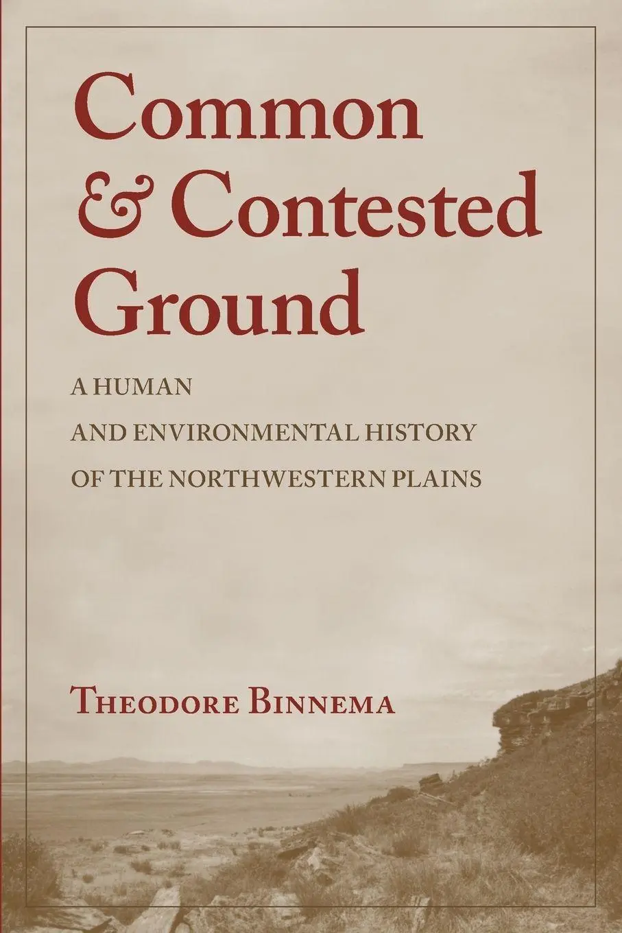 Cover: 9780806164694 | Common and Contested Ground | Theodore Binnema | Taschenbuch | 2019