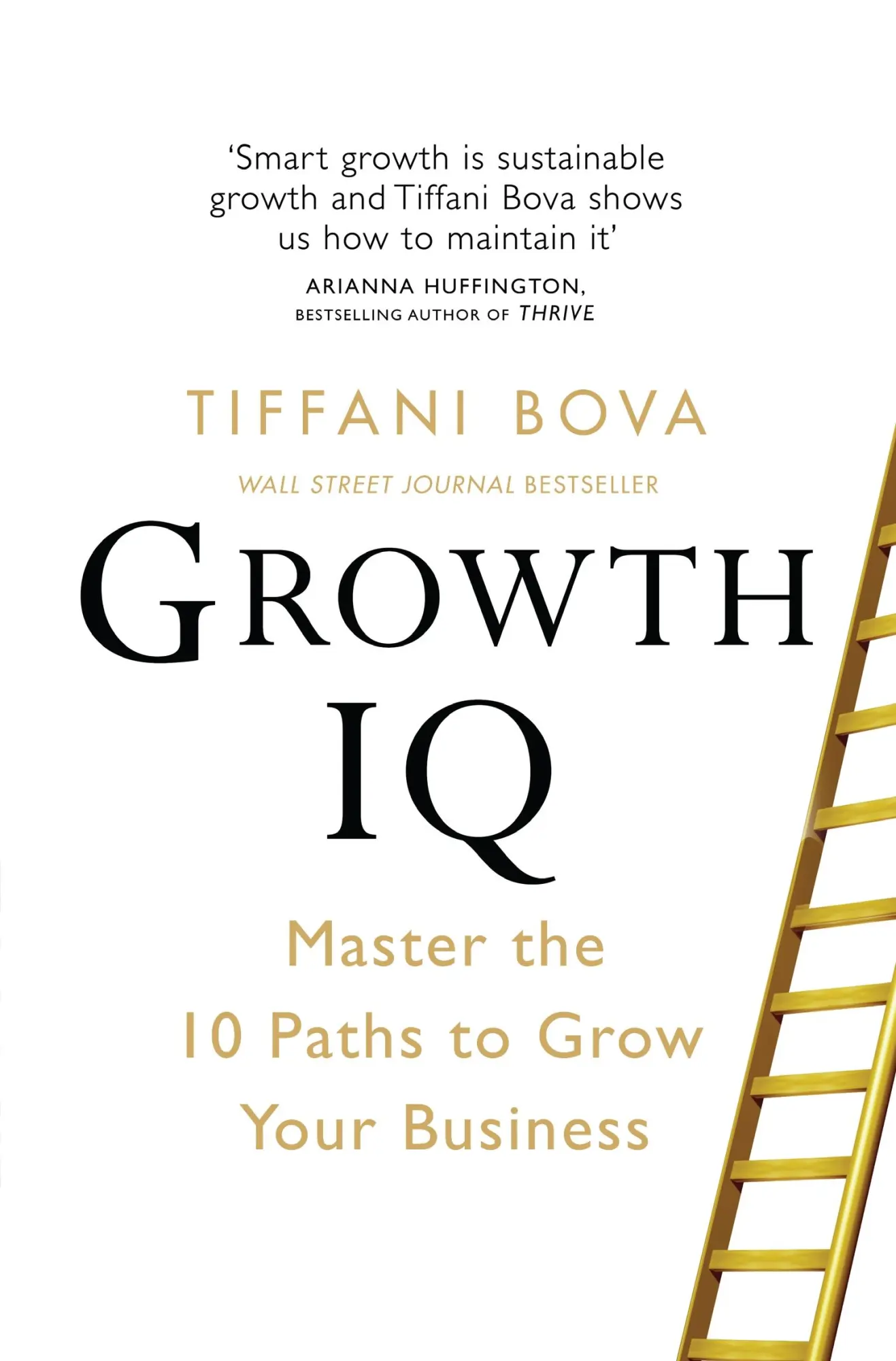 Cover: 9781529004694 | Growth IQ | Master the 10 Paths to Grow Your Business | Tiffani Bova Cover: 9781529004694 | Growth IQ | Master the 10 Paths to Grow Your Business | Tiffani Bova