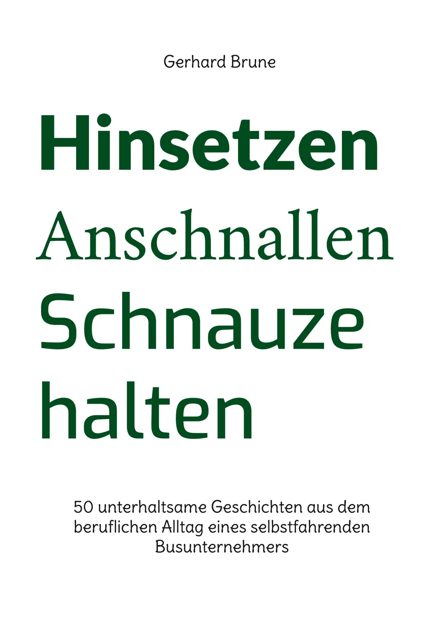 Cover: 9783695134694 | Hinsetzen - Anschnallen - Schnauze halten | Gerhard Brune | Buch