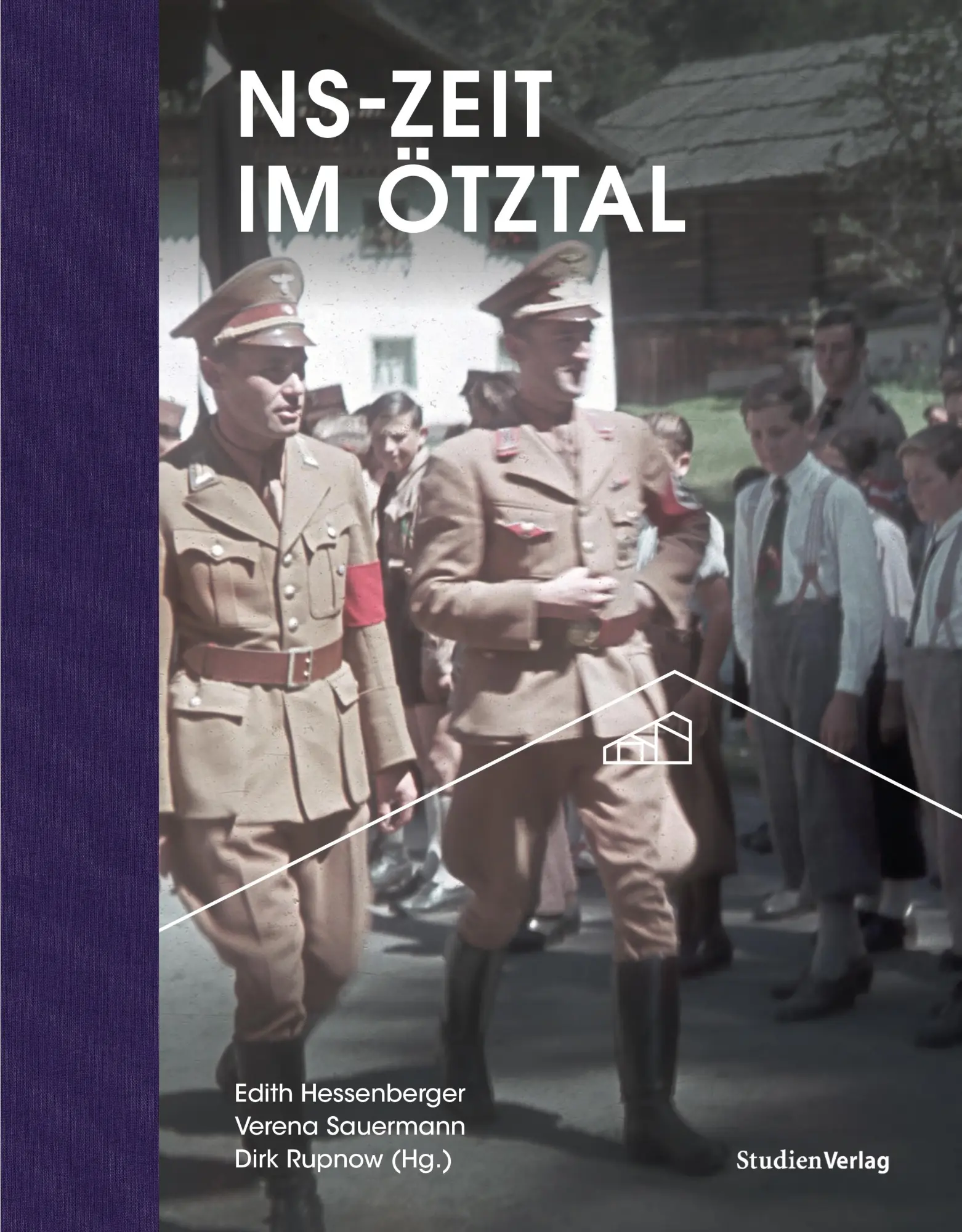 Cover: 9783706564694 | NS-Zeit im Ötztal | Edith Hessenberger (u. a.) | Buch | Deutsch | 2025