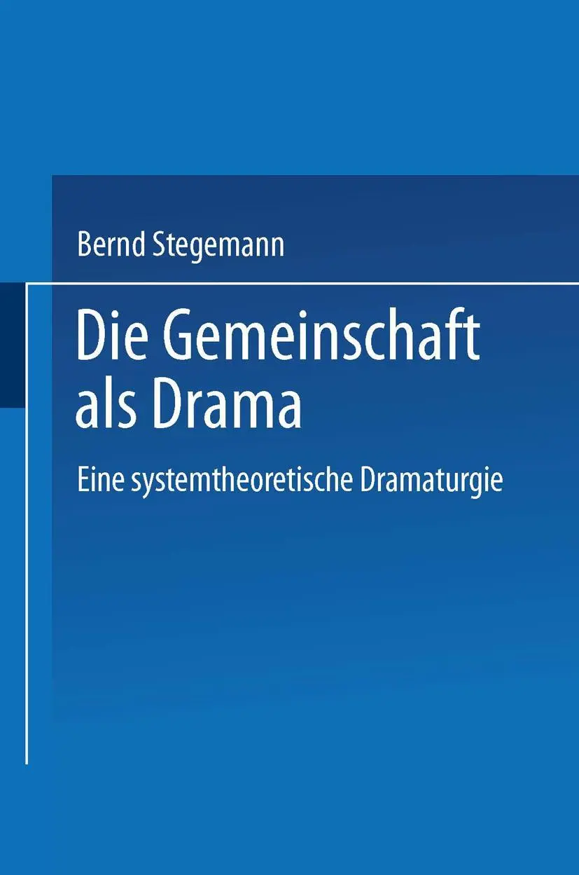 Cover: 9783824444694 | Die Gemeinschaft als Drama | Eine systemtheoretische Dramaturgie