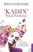 Cover: 9786054994694 | Kadin Olmayi Hatirlamak | Bülent Gardiyanoglu | Taschenbuch | Türkisch