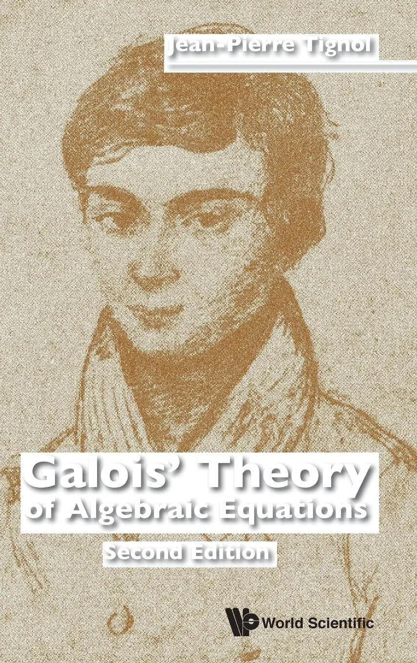 Cover: 9789814704694 | GALOIS THEO ALGE EQUA (2ND ED) | Jean-Pierre Tignol | Buch | Englisch