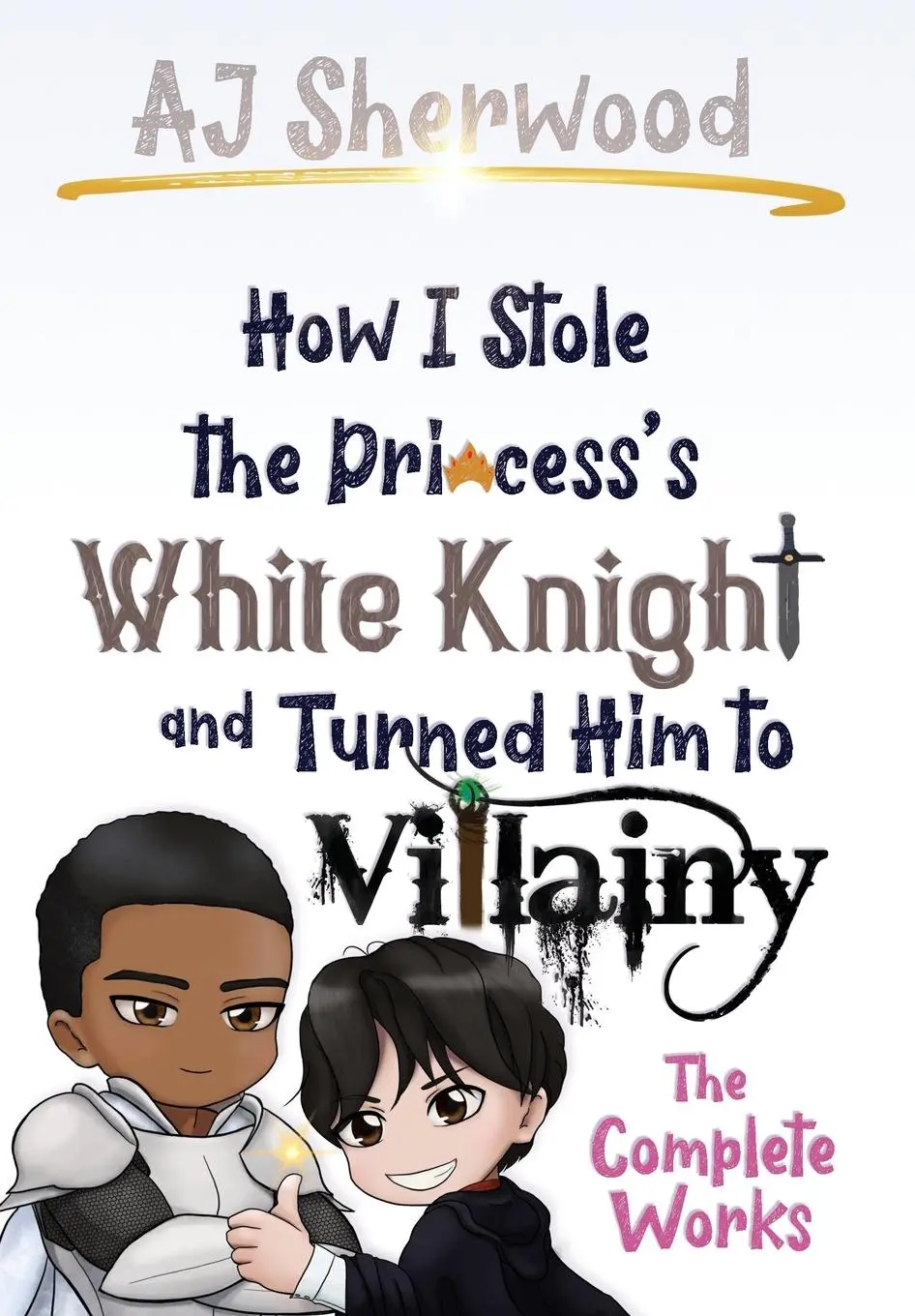Cover: 9798218124694 | How I Stole the Princess's White Knight and Turned Him to Villainy