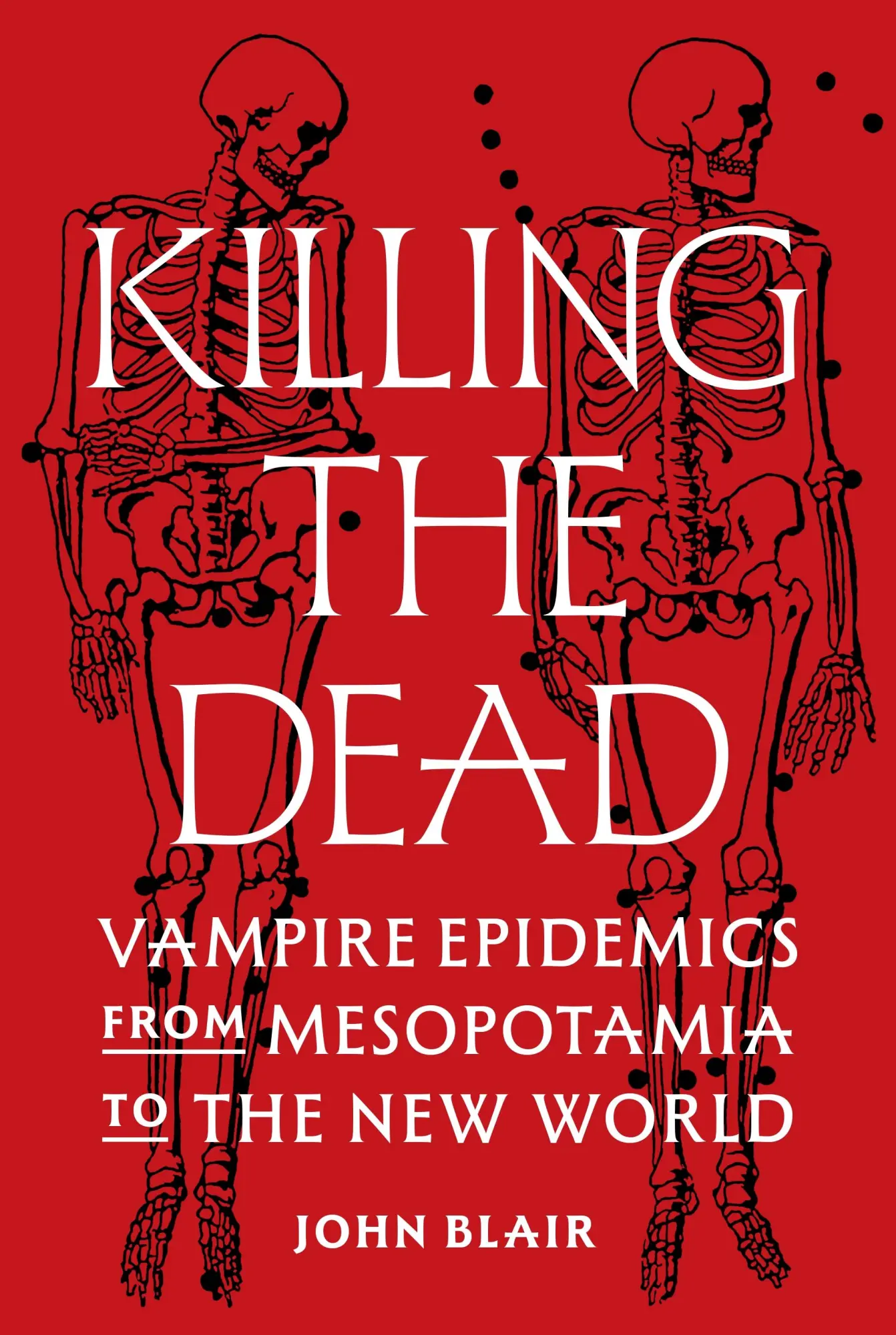 Cover: 9780691224794 | Killing the Dead | Vampire Epidemics from Mesopotamia to the New World