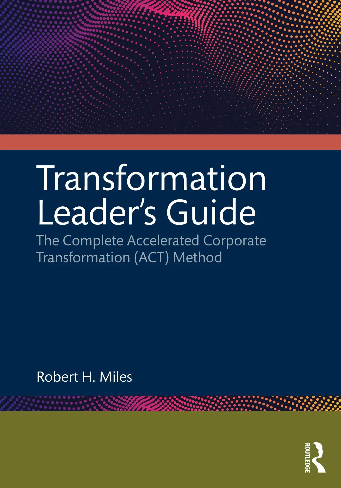 Cover: 9781032224794 | Transformation Leader's Guide | Robert H. Miles | Taschenbuch | 2022