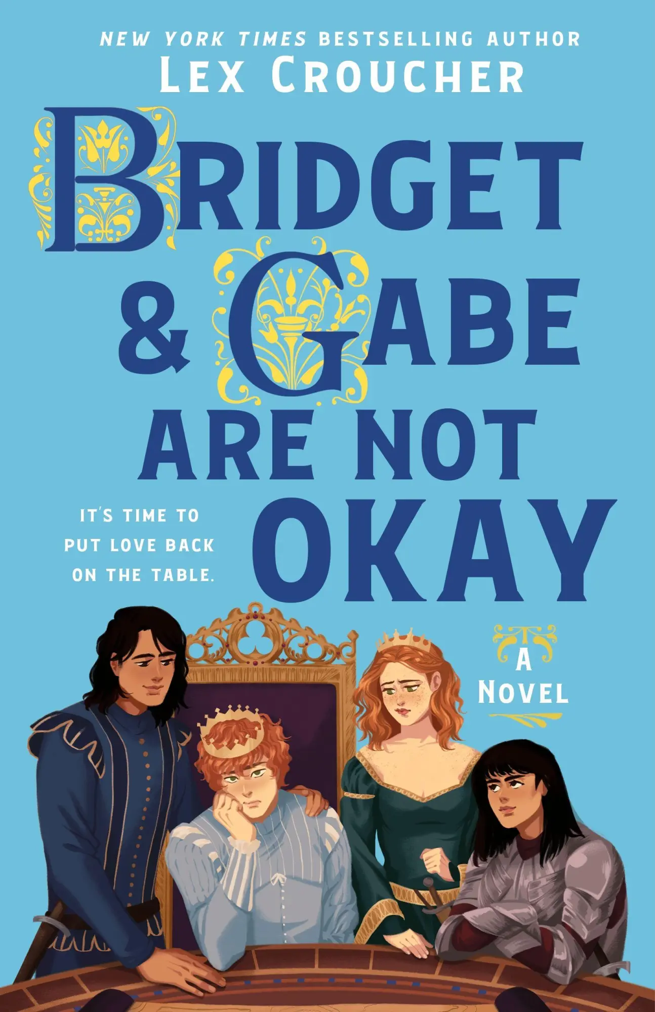 Cover: 9781250404794 | Bridget &amp; Gabe Are Not Okay | The Camelot Disasters: Book Two | Buch