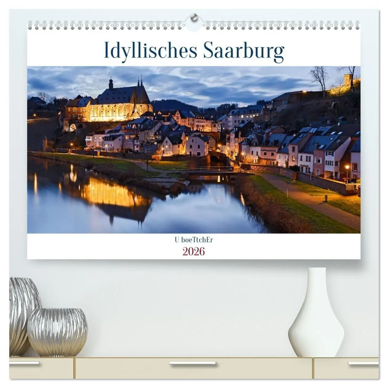 Cover: 9783457454794 | Idyllisches Saarburg (hochwertiger Premium Wandkalender 2026 DIN A2...