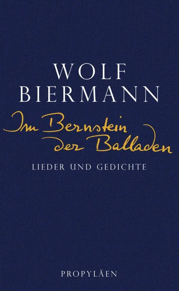 Cover: 9783549074794 | Im Bernstein der Balladen | Lieder und Gedichte | Wolf Biermann | Buch