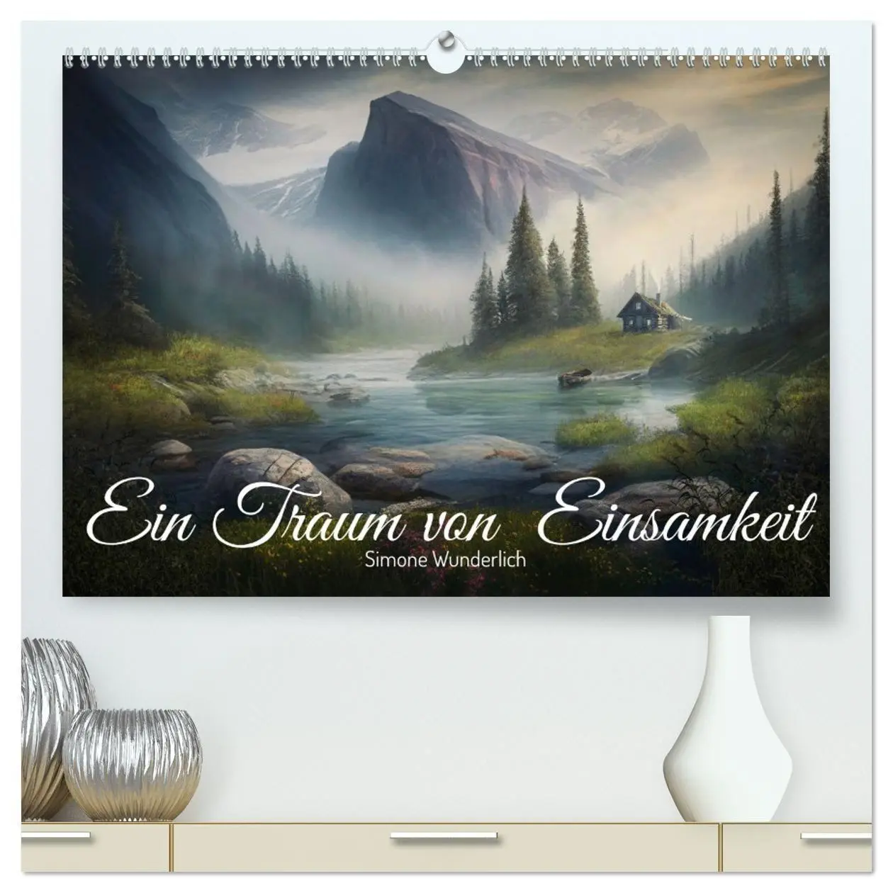 Cover: 9783569324794 | Ein Traum von Einsamkeit (hochwertiger Premium Wandkalender 2027...