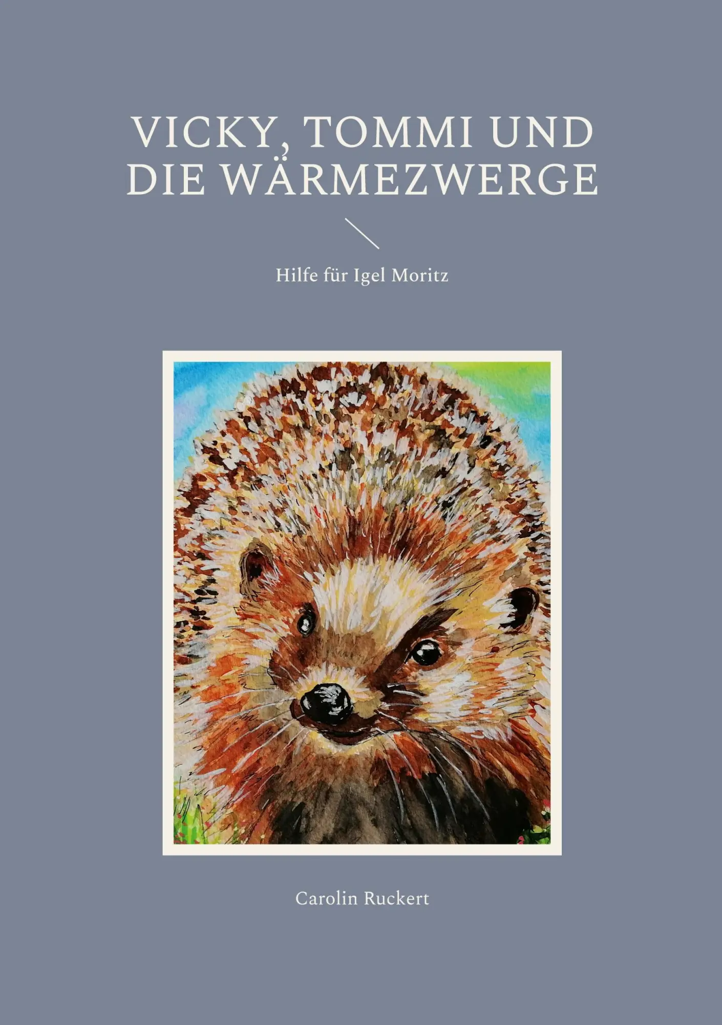 Vicky, Tommi und die Wärmezwerge: Hilfe für Igel Moritz