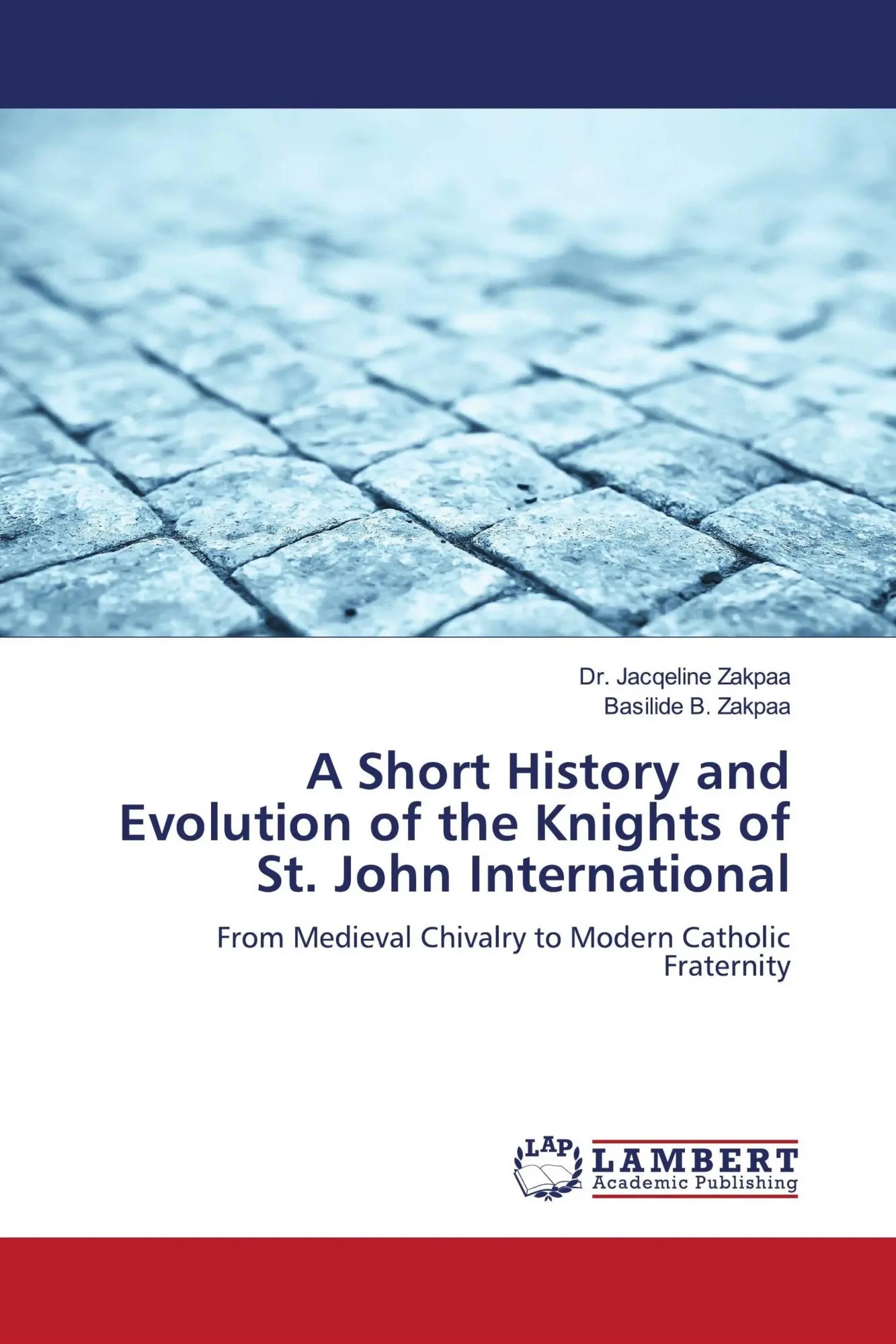 Cover: 9786209654794 | A Short History and Evolution of the Knights of St. John International