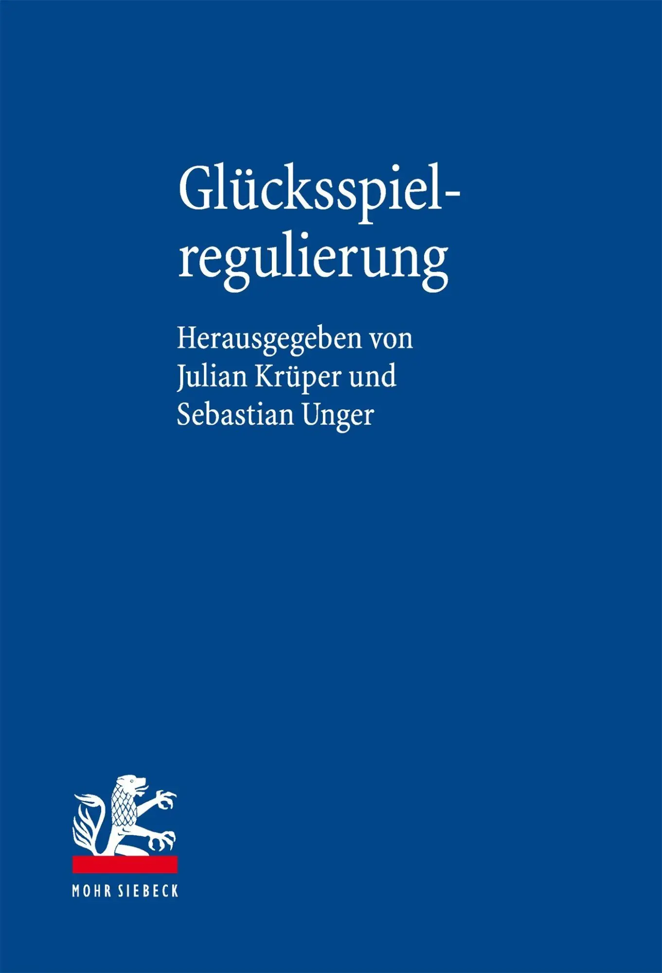 Cover: 9783161644894 | Glücksspielregulierung | Julian Krüper (u. a.) | Buch | 866 S. | 2025