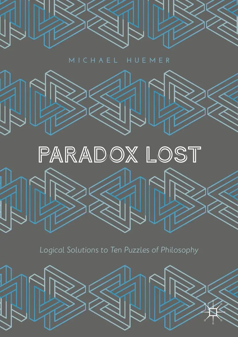 Cover: 9783319904894 | Paradox Lost | Logical Solutions to Ten Puzzles of Philosophy | Huemer