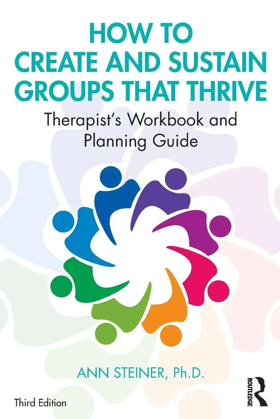 Cover: 9780367194994 | How to Create and Sustain Groups that Thrive | Ann Steiner | Buch