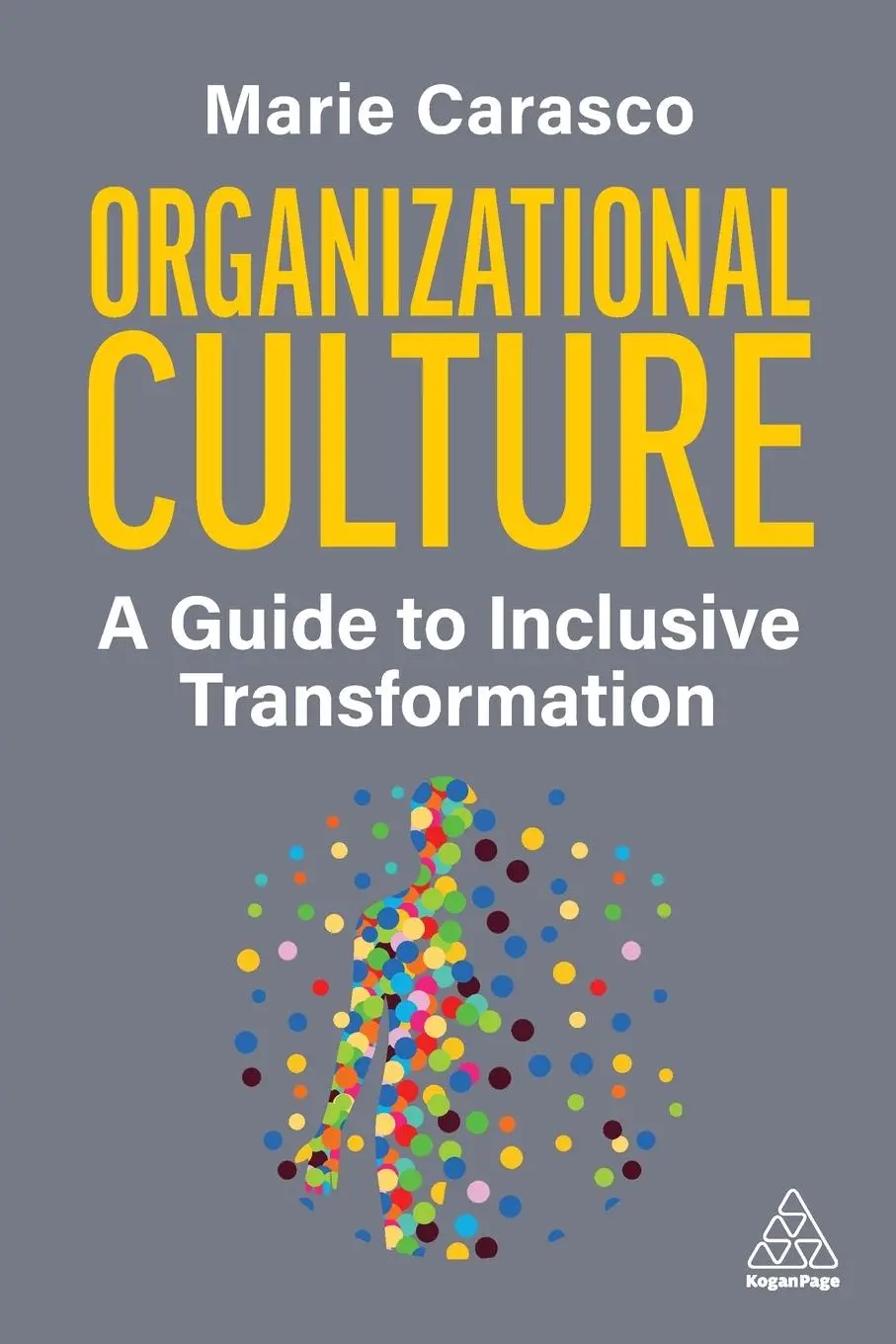 Cover: 9781398614994 | Organizational Culture | A Guide to Inclusive Transformation | Carasco