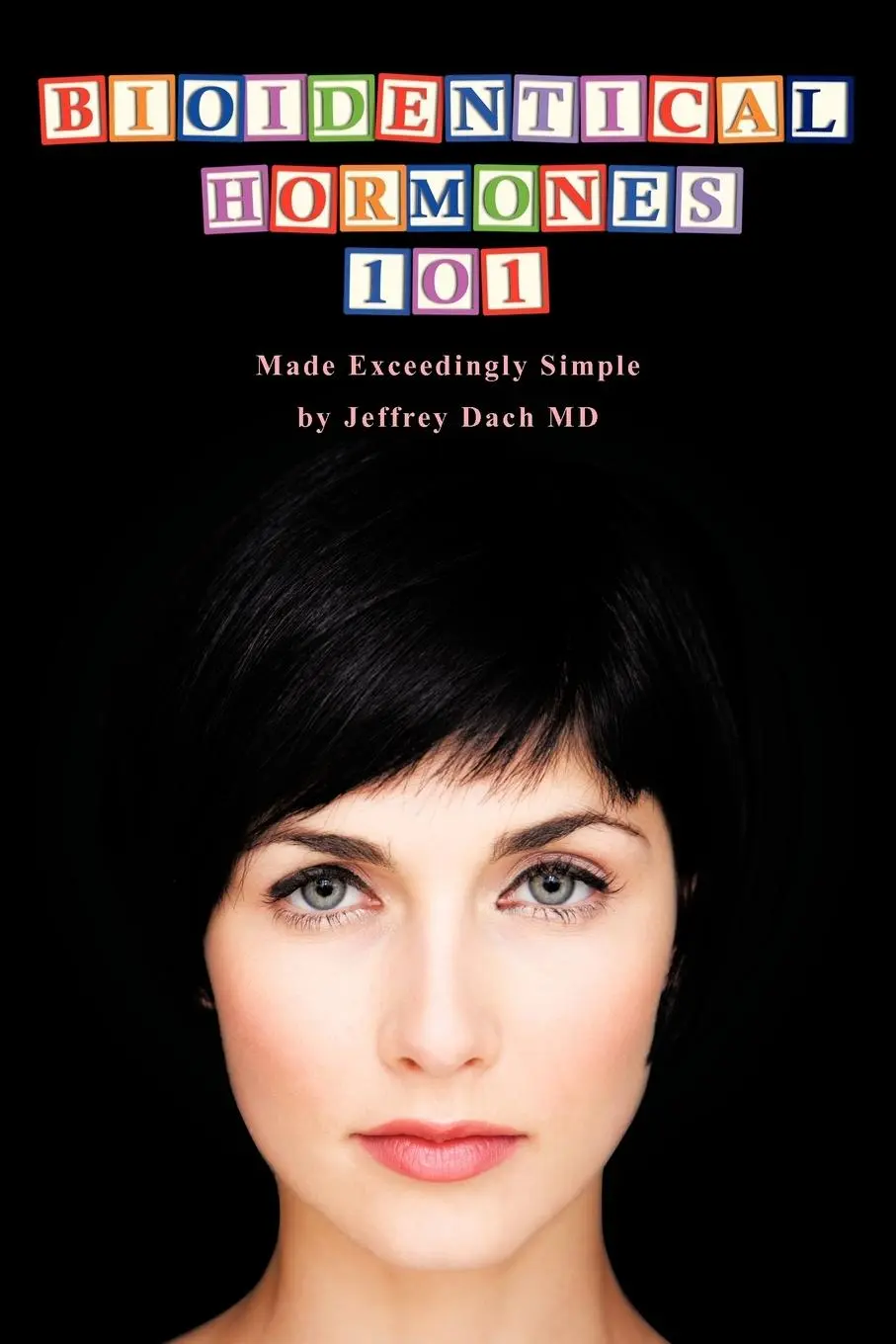 Cover: 9781462034994 | Bioidentical Hormones 101 | Jeffrey Dach MD | Taschenbuch | Englisch