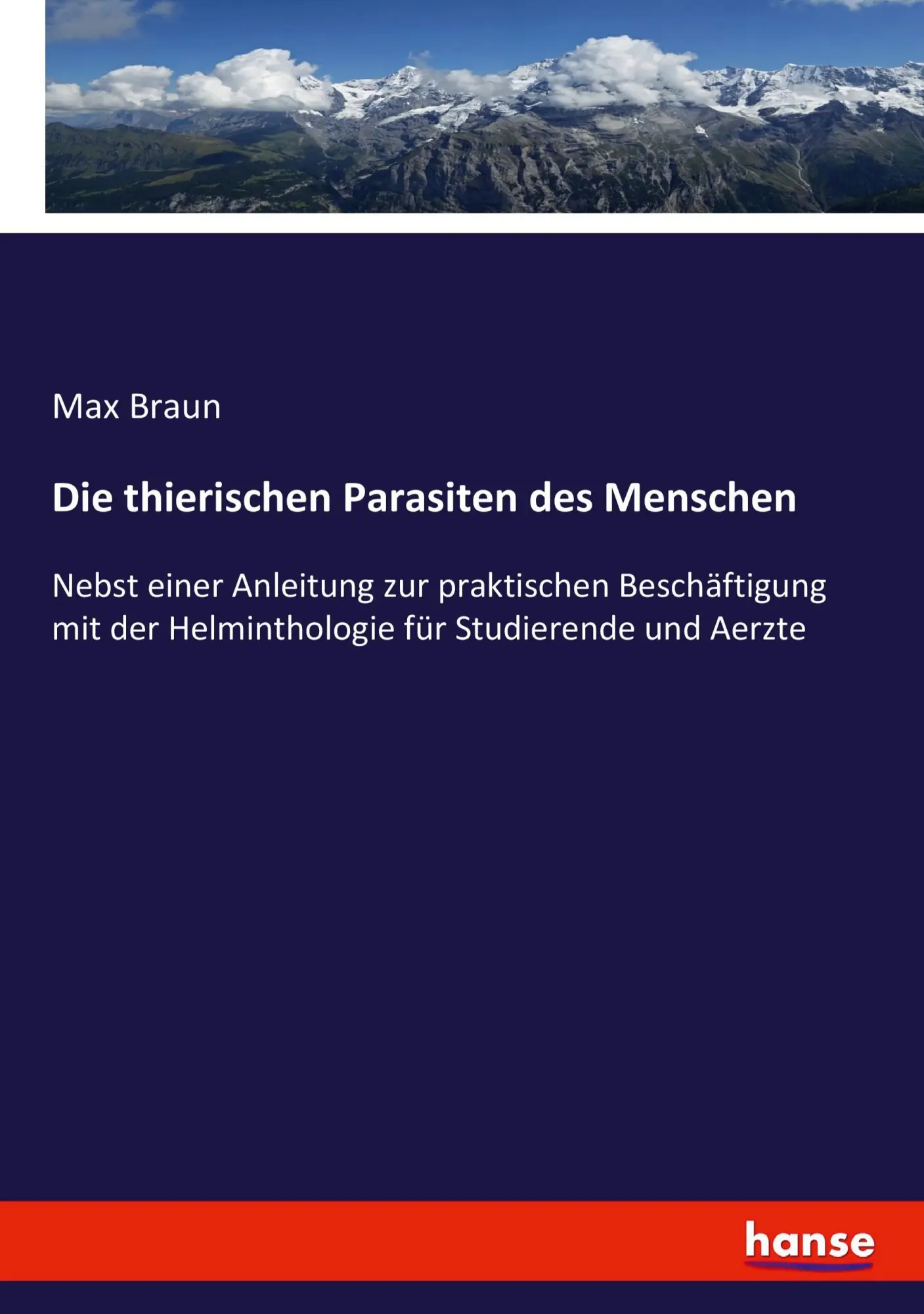 Cover: 9783743474994 | Die thierischen Parasiten des Menschen | Max Braun | Taschenbuch
