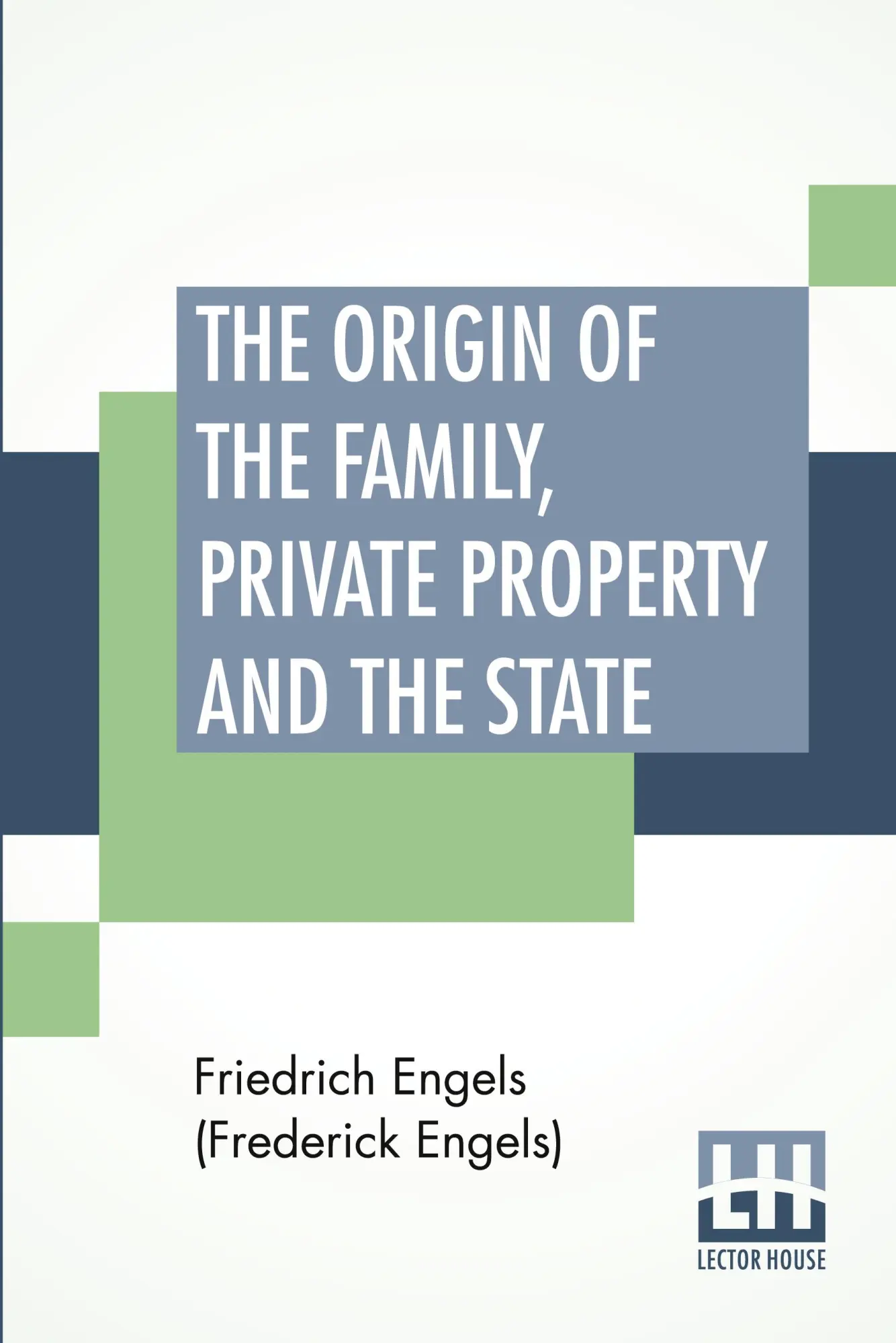 Cover: 9789393794994 | The Origin Of The Family, Private Property And The State | Engels
