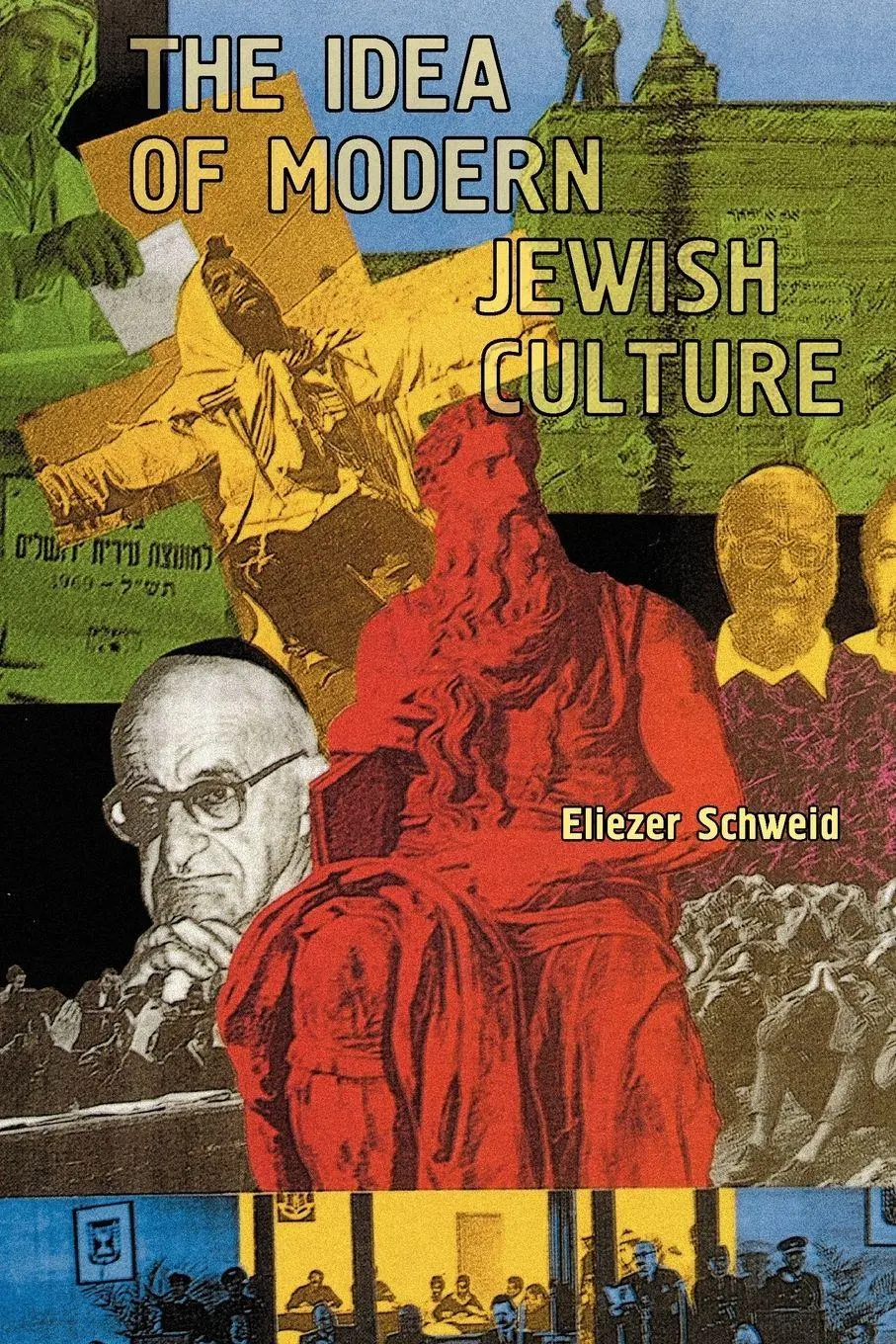 Cover: 9781936235094 | The Idea of Modern Jewish Culture | Eliezer Schweid | Taschenbuch