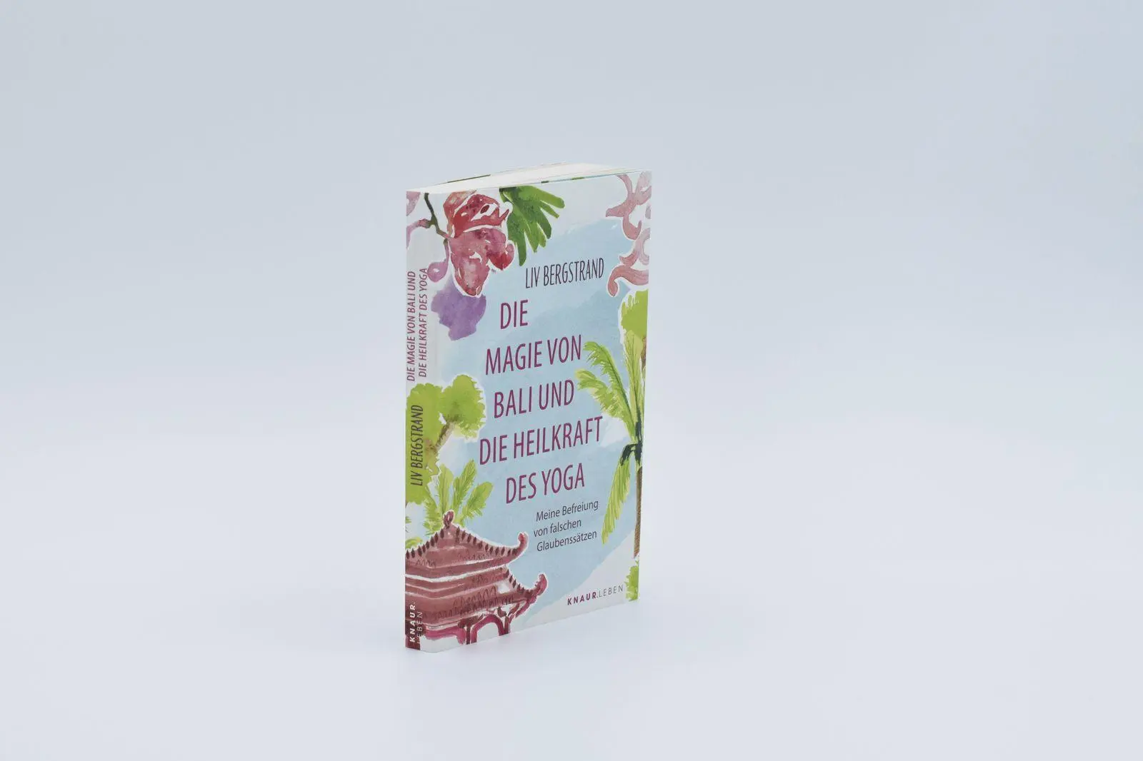 Bild: 9783426565094 | Die Magie von Bali und die Heilkraft des Yoga | Liv Bergstrand | Buch