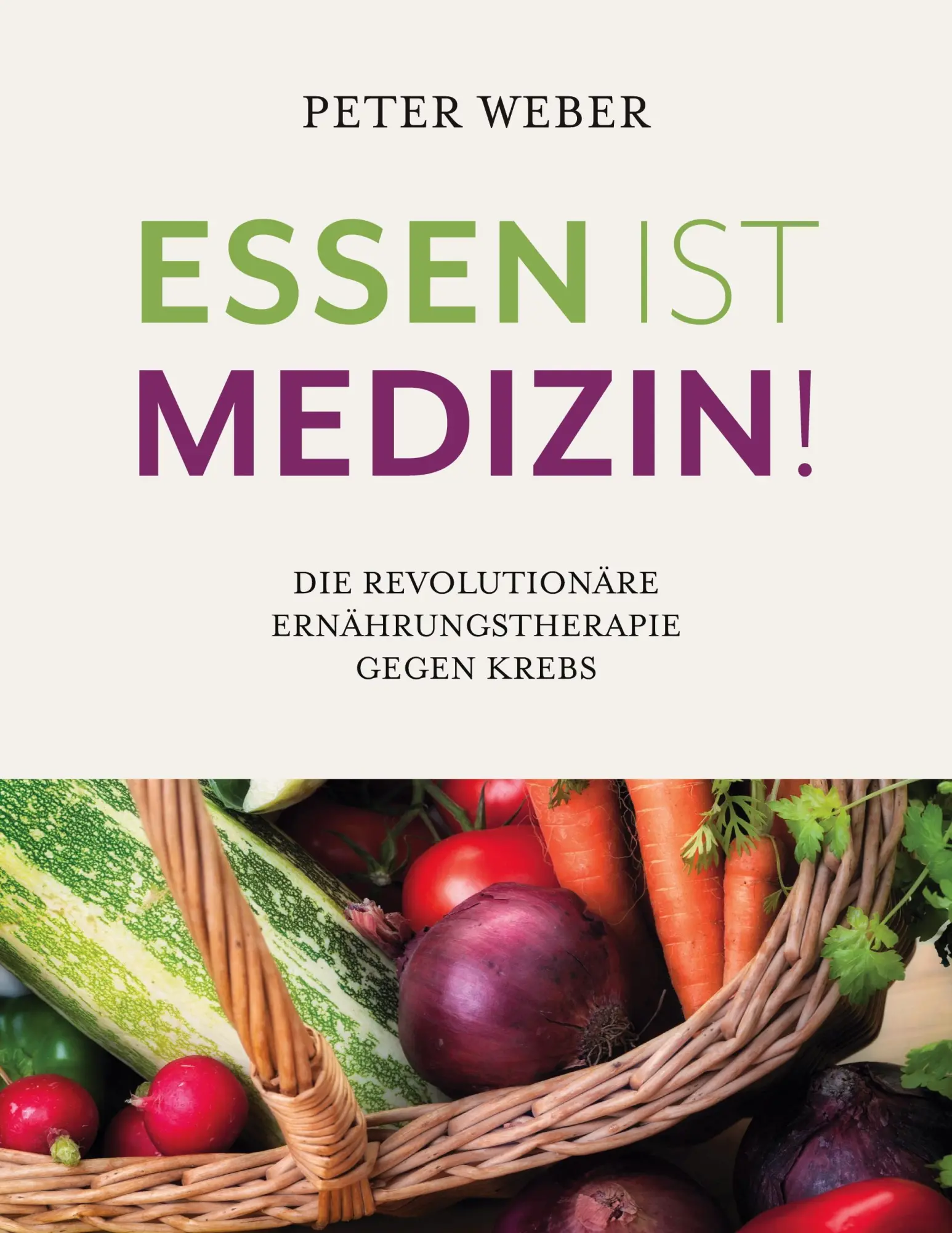 Cover: 9783752655094 | Essen ist Medizin! | Peter Weber | Taschenbuch | 260 S. | Deutsch