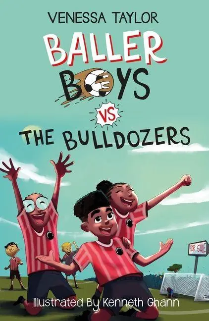 Cover: 9781913835194 | Baller Boys vs The Bulldozers | Venessa Taylor | Taschenbuch | 2023