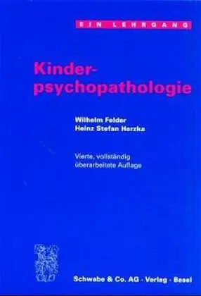 Cover: 9783796515194 | Kinderpsychopathologie | Ein Lehrgang | Wilhelm Felder (u. a.) | Buch