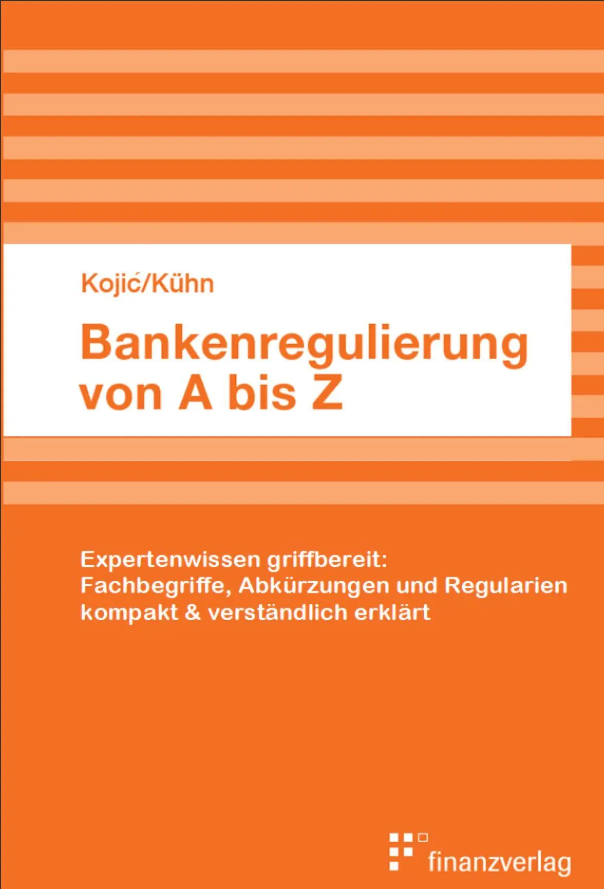 Cover: 9783903285194 | Bankenregulierung von A bis Z | Slobodan Kojic (u. a.) | Taschenbuch