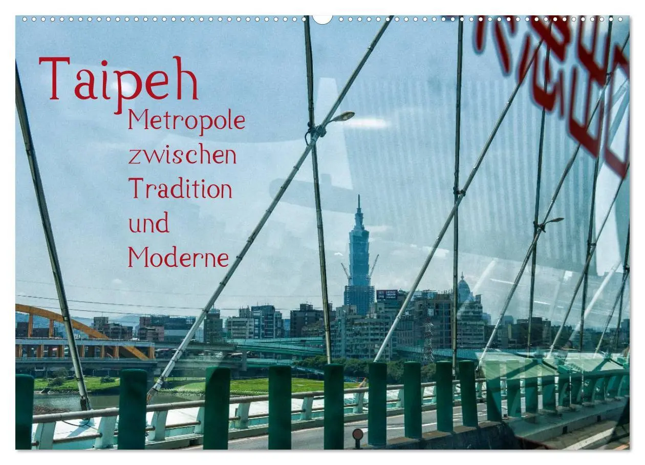 Cover: 9783516185294 | Taipeh, Metropole zwischen Tradition und Moderne. (Wandkalender...
