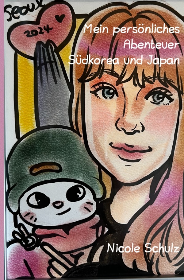 Cover: 9783819055294 | Mein persönliches Abenteuer Südkorea und Japan | DE | Nicole Schulz