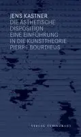 Cover: 9783851325294 | Die ästhetische Disposition | Jens Kastner | Taschenbuch | 120 S.