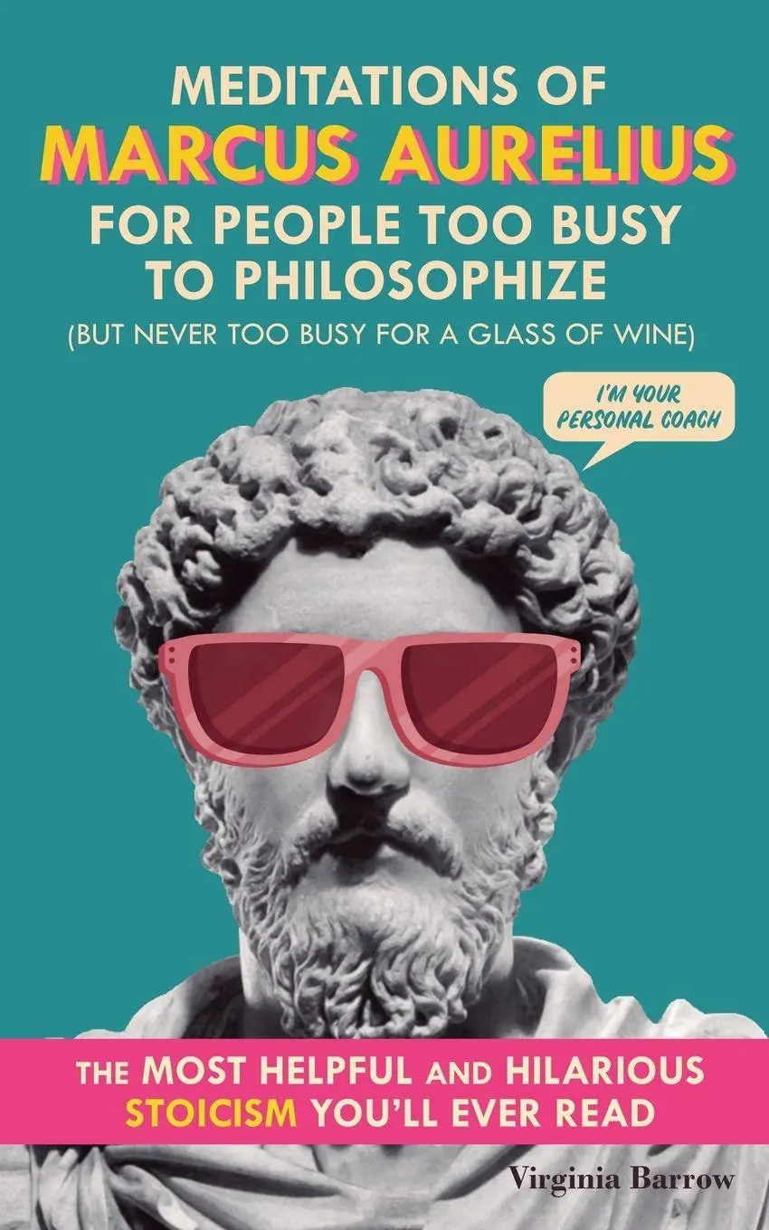 Cover: 9798232375294 | Meditations of Marcus Aurelius for People Too Busy to Philosophize