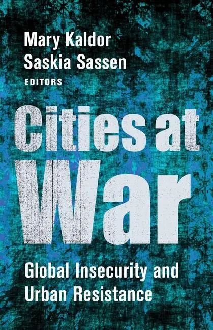 Cover: 9780231185394 | Cities at War | Global Insecurity and Urban Resistance | Taschenbuch